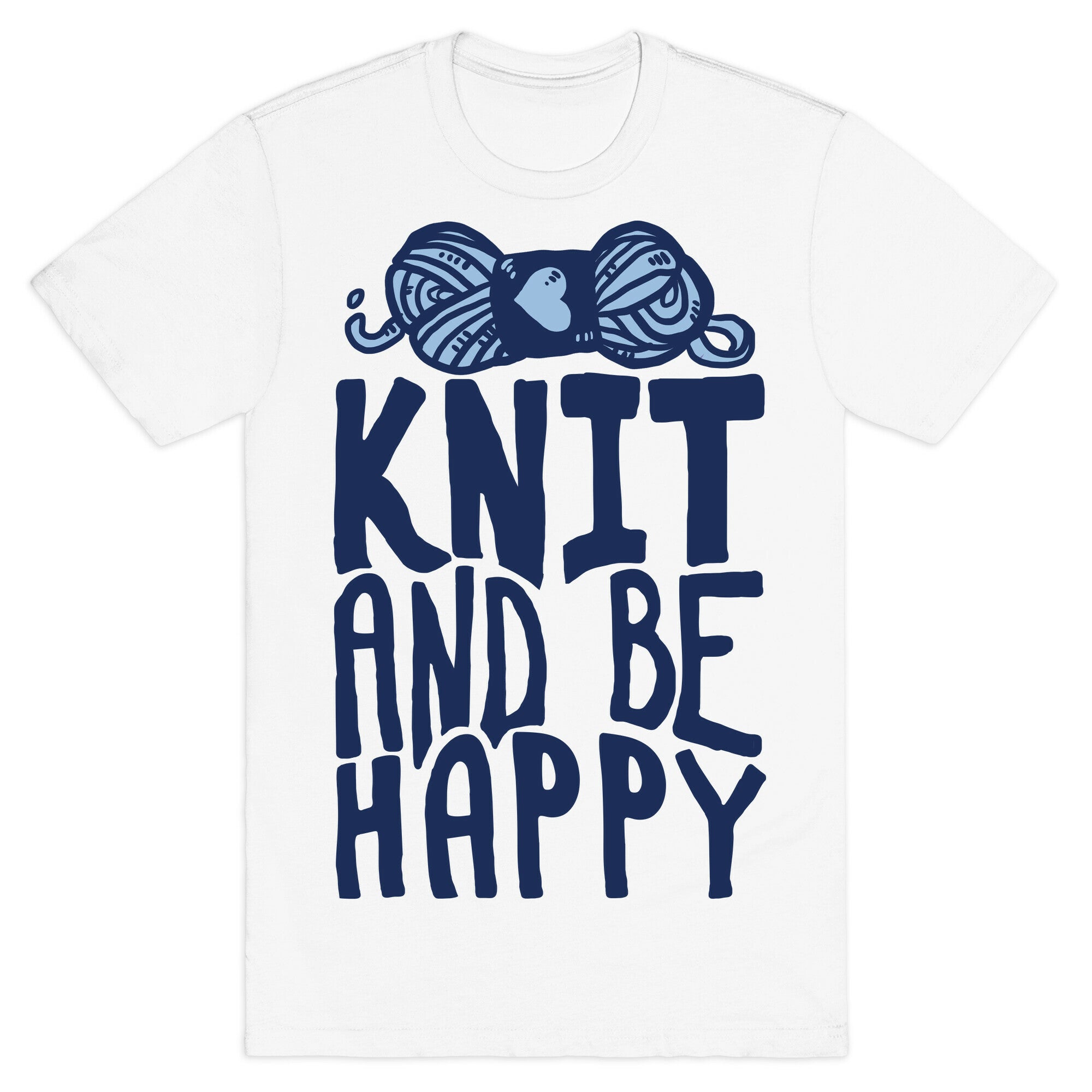 Knit And Be Happy T-Shirt